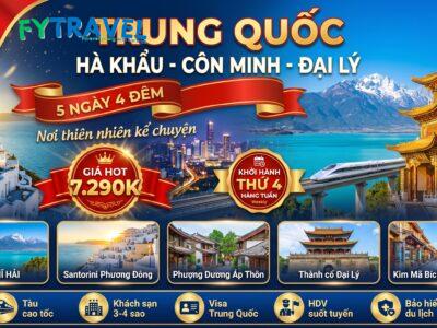 Tour Trung Quốc: HÀ KHẨU - CÔN MINH – ĐẠI LÝ  “NƠI THIÊN NHIÊN KỂ CHUYỆN”